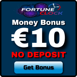 Fortune Clock Casino No Depoist Money Bonus is on photo.
